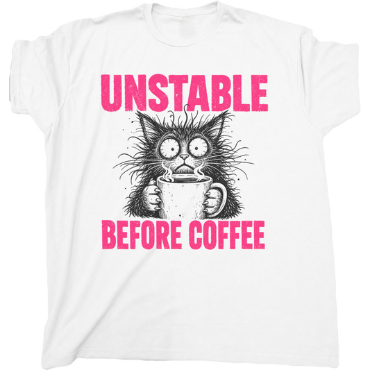 Unstable Before Coffee Cat T-Shirt