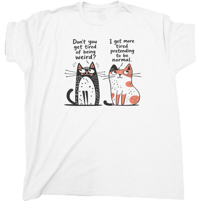 Pretending To Be Normal Cat T-Shirt
