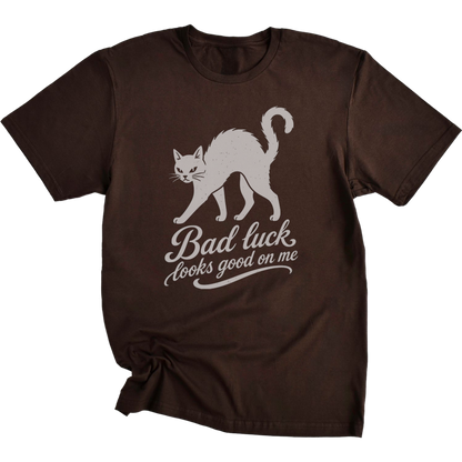 Bad Luck Looks Good On Me t-Shirt