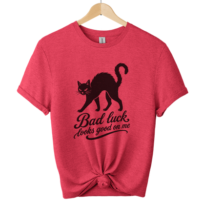 Bad Luck Looks Good On Me t-Shirt