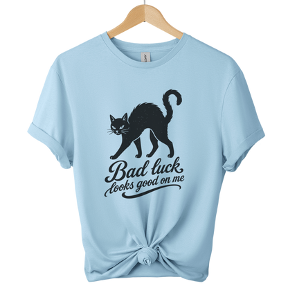 Bad Luck Looks Good On Me t-Shirt