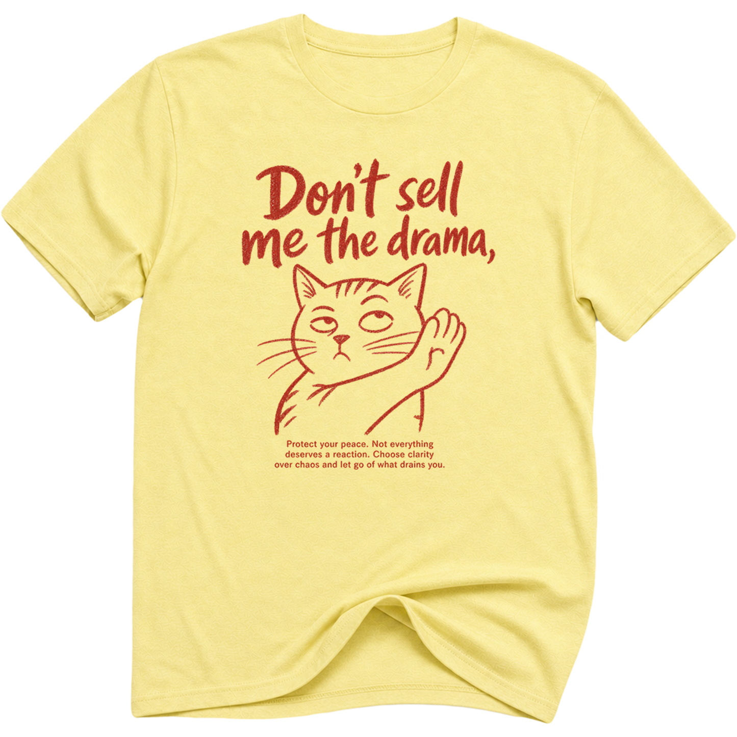 Don't Sell Me The Drama Cat T-Shirt