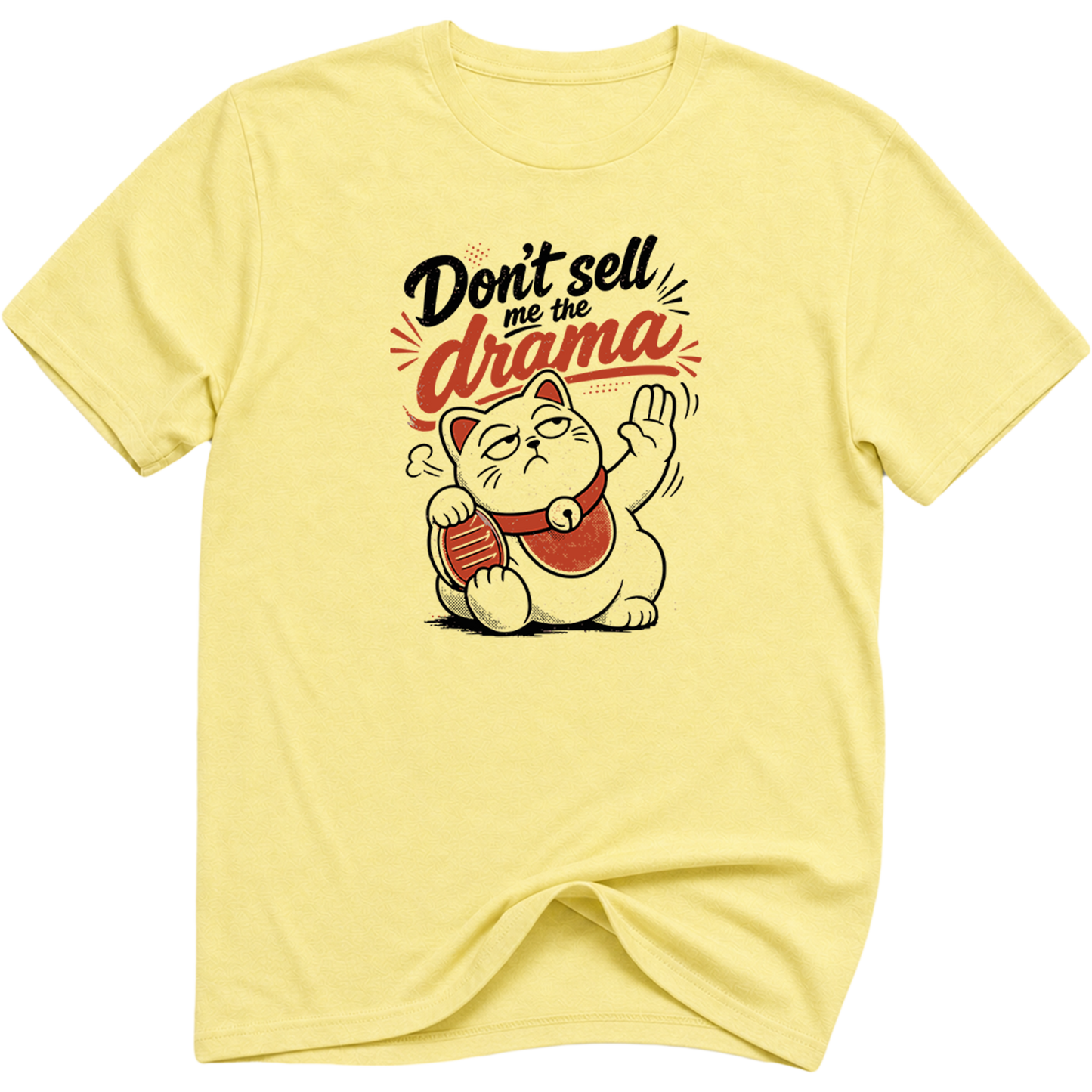 Don't Sell Me The Drama Maneki Neko Cat T-Shirt
