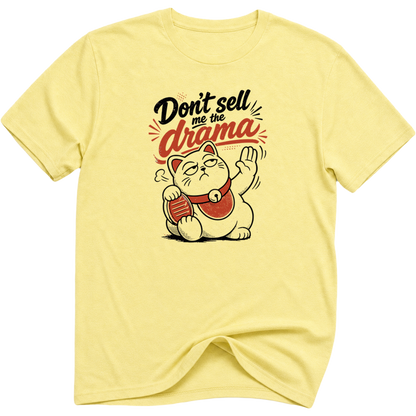 Don't Sell Me The Drama Maneki Neko Cat T-Shirt