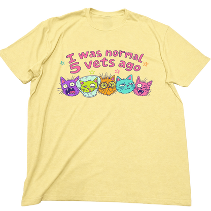 I Was Normal 5 Vets Ago Cat T-Shirt