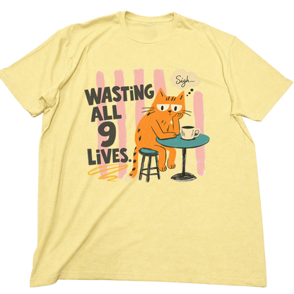 Wasting All 9 Lives Cat T-Shirt