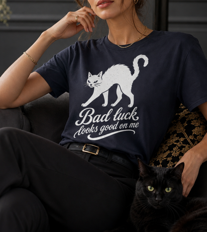 Bad Luck Looks Good On Me t-Shirt