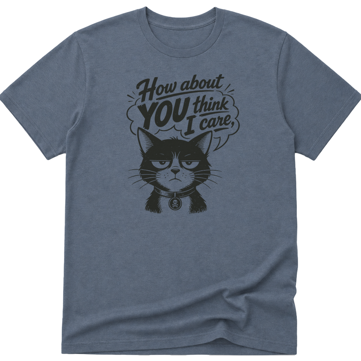 How About You Think I Care Cat T-Shirt