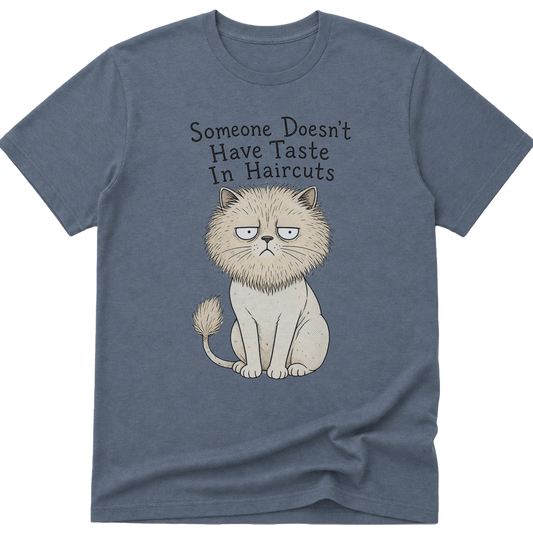 Someone Doesn't Have Taste In Haircuts Cat T-Shirt |