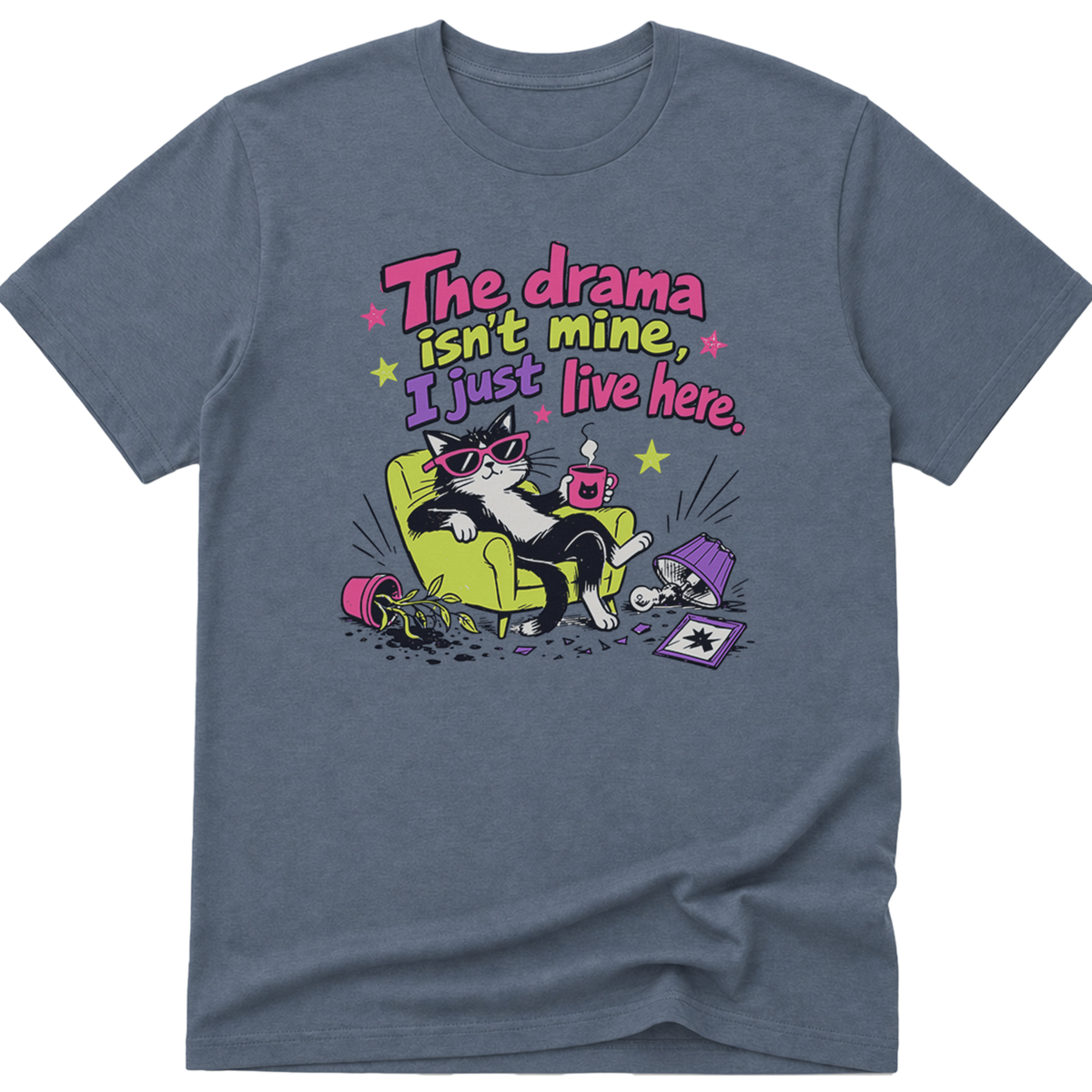 The Drama Isnt Mine I Just Live Here Cat T-Shirt