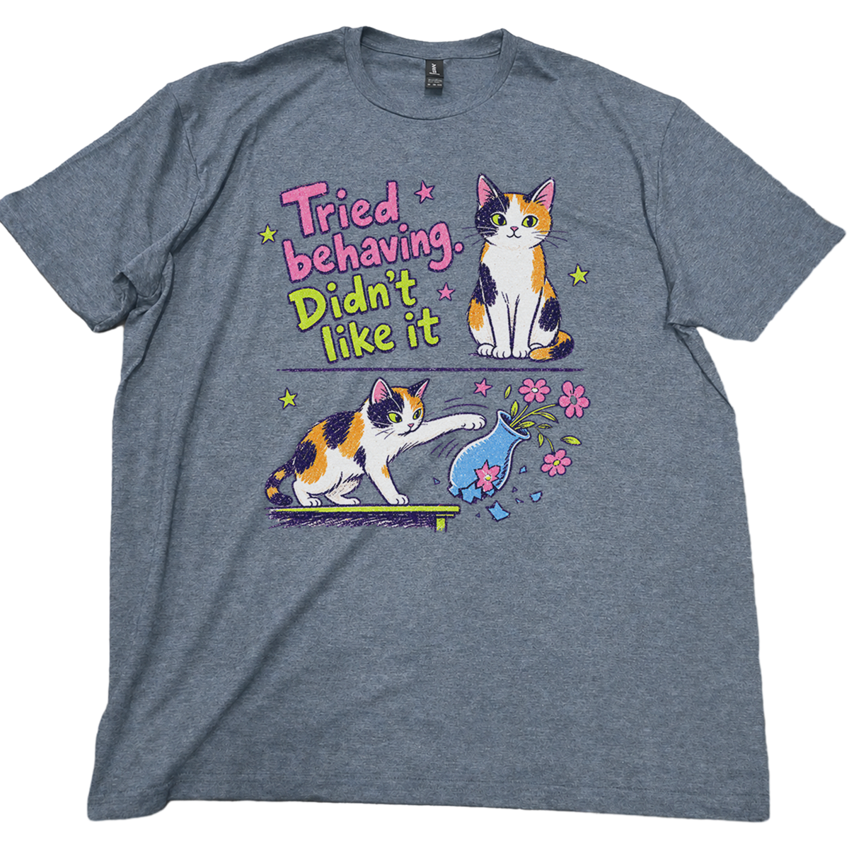 Tried Behaving Didn't Like It Cat T-Shirt