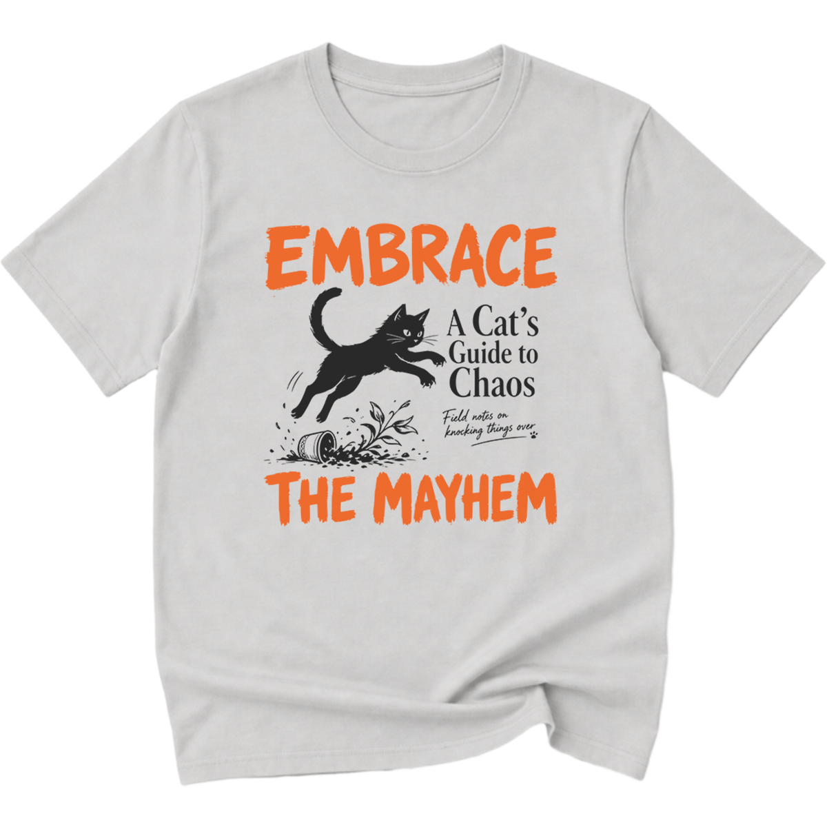Embrace The Mayhem Cat T-Shirt
