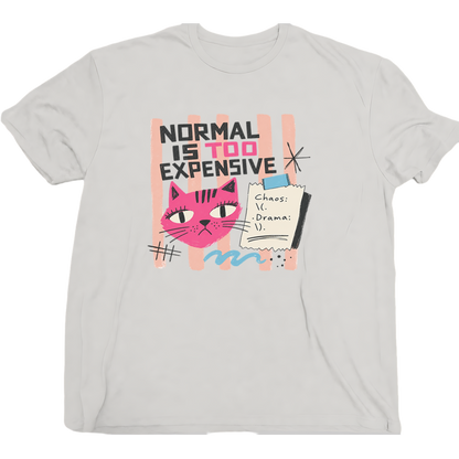 Normal Is Too Expensive Cat T-Shirt
