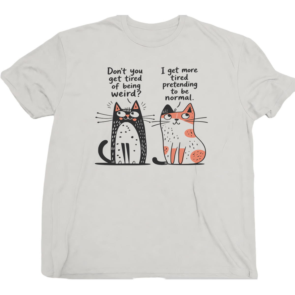 Pretending To Be Normal Cat T-Shirt