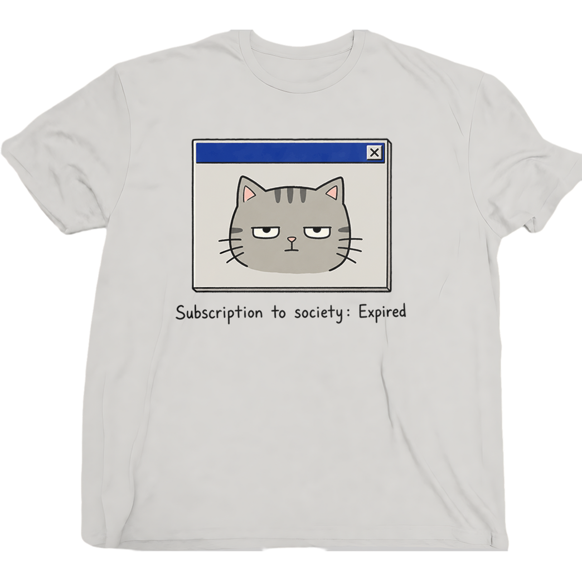 Subscription To Society Expired Cat T-Shirt