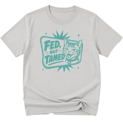 Fed Not Tamed Cat T-Shirt