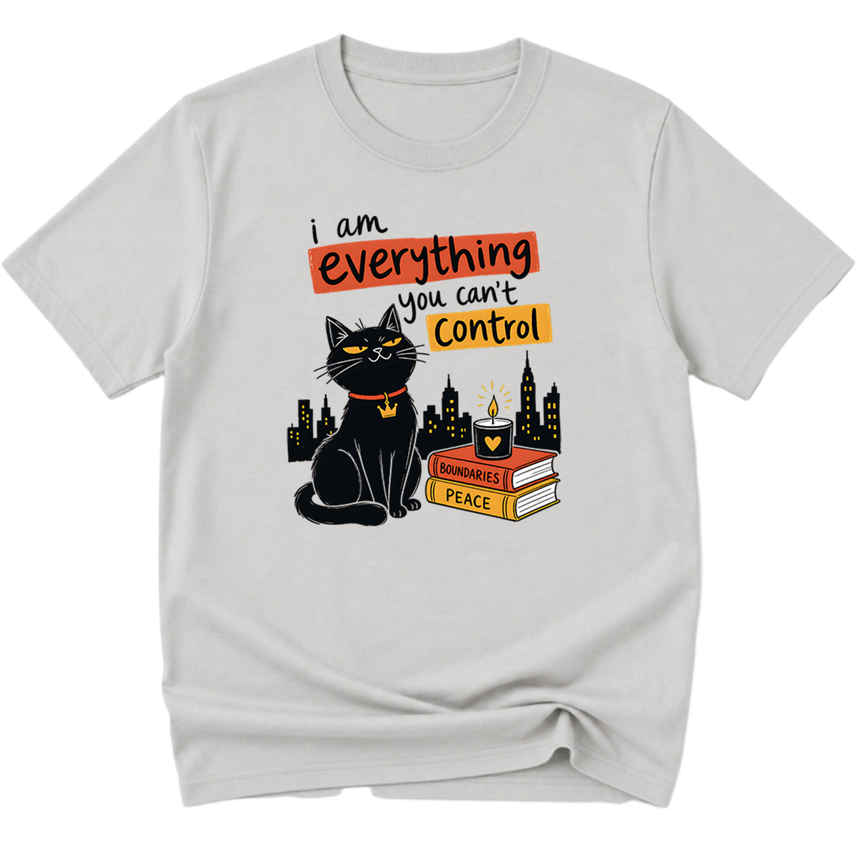 I Am Everything Cat T-Shirt