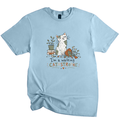 I'm A Walking Catastrophe t-shirt
