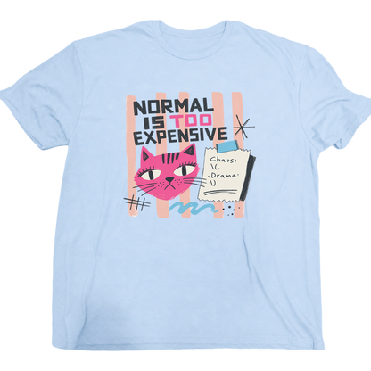 Normal Is Too Expensive Cat T-Shirt