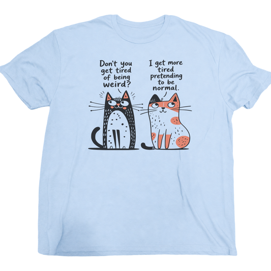 Pretending To Be Normal Cat T-Shirt