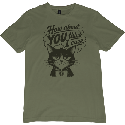 How About You Think I Care Cat T-Shirt