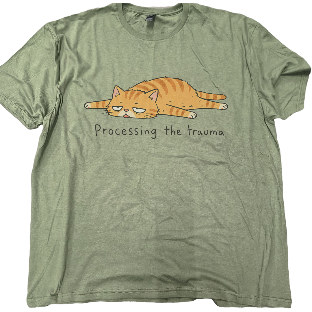 Processing The Trauma Cat T-Shirt