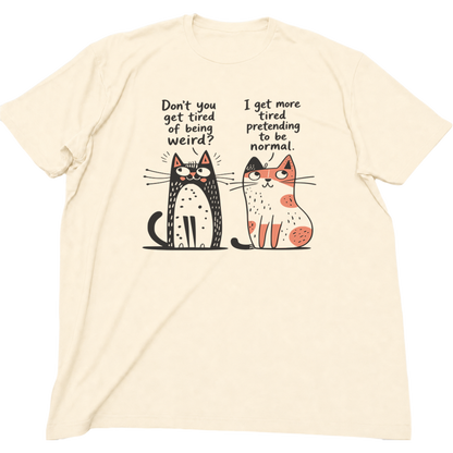Pretending To Be Normal Cat T-Shirt