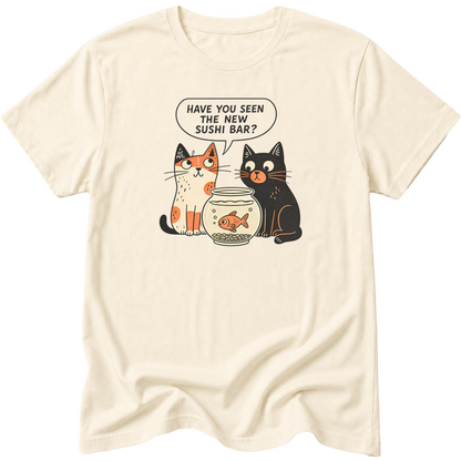 Have You Seen The New Sushi Bar Cat T-Shirt