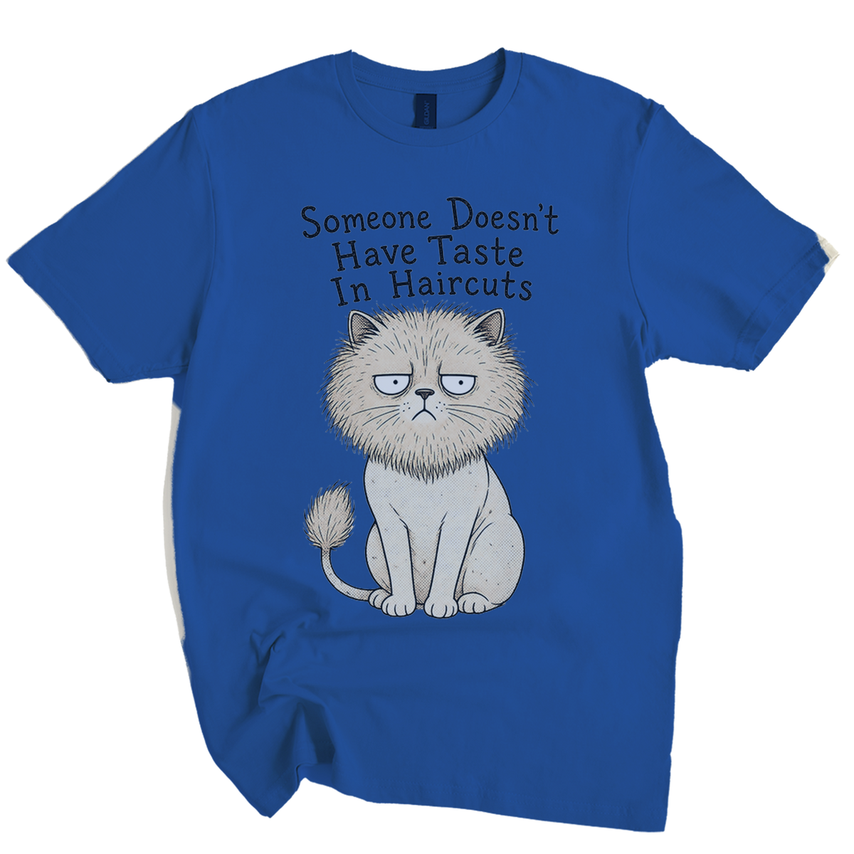 Someone Doesn't Have Taste In Haircuts Cat T-Shirt |