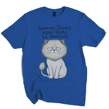 Someone Doesn't Have Taste In Haircuts Cat T-Shirt |