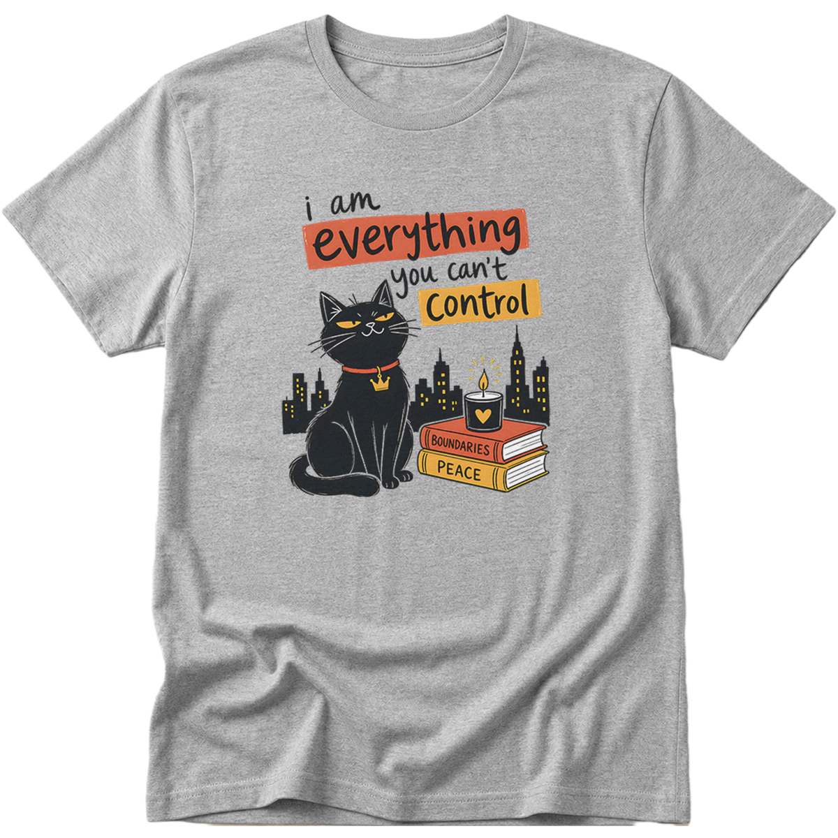 I Am Everything Cat T-Shirt
