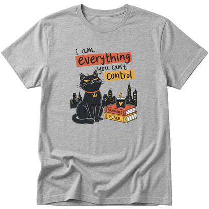 I Am Everything Cat T-Shirt