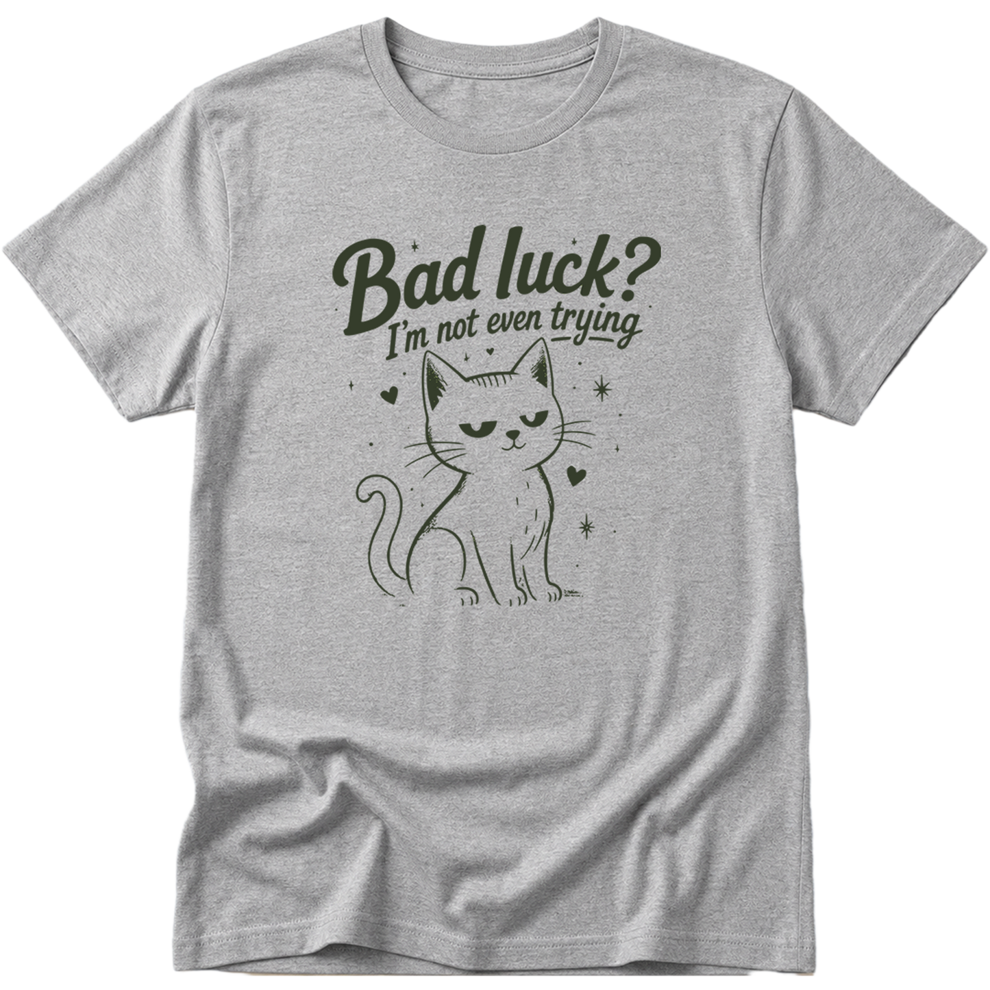 Bad Luck I'm Not Even Trying Black Cat T-Shirt