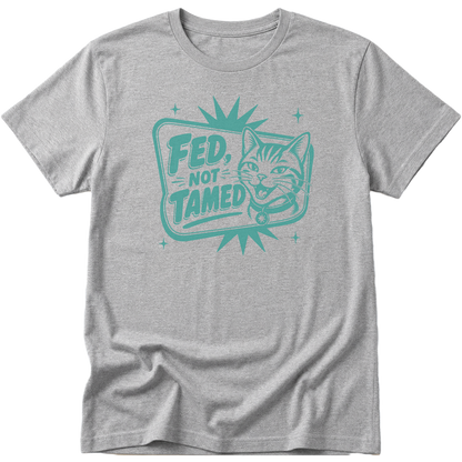 Fed Not Tamed Cat T-Shirt
