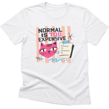 Normal Is Too Expensive Cat T-Shirt
